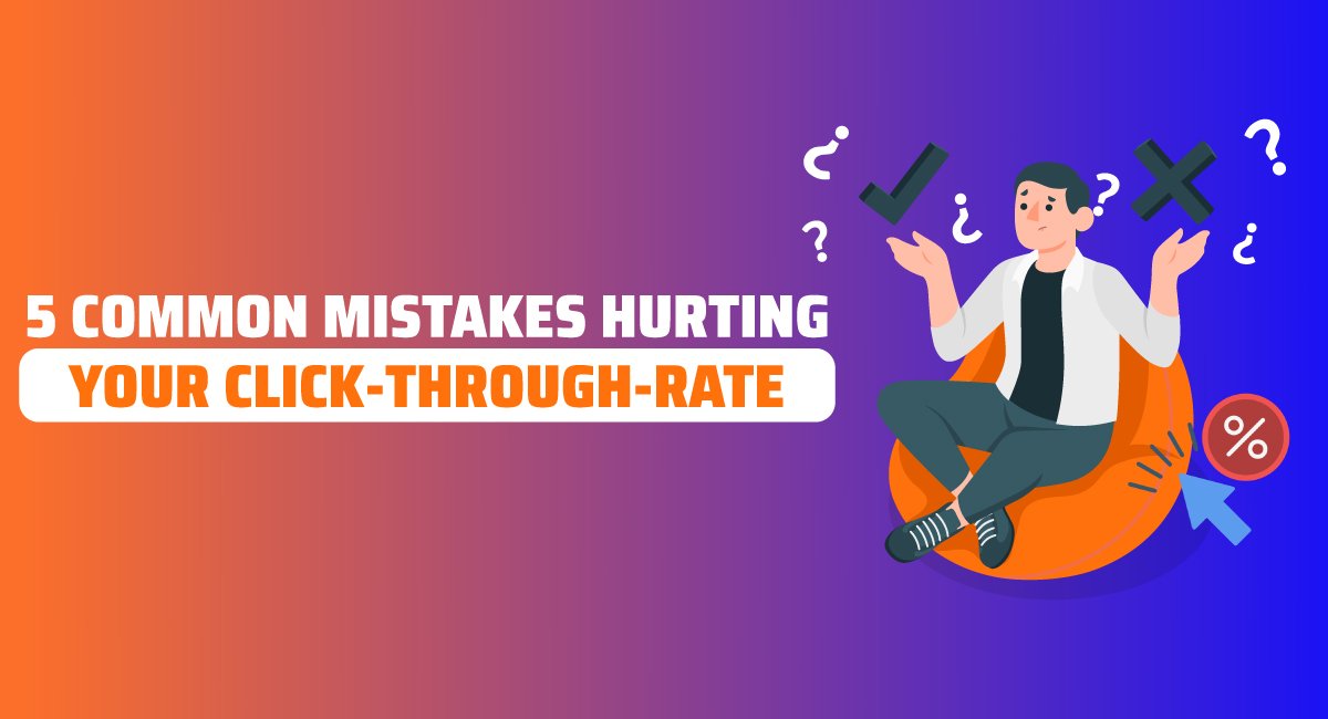 5 Common CTR Mistakes